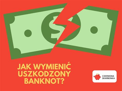 Gdzie Wymieni Uszkodzony Banknot