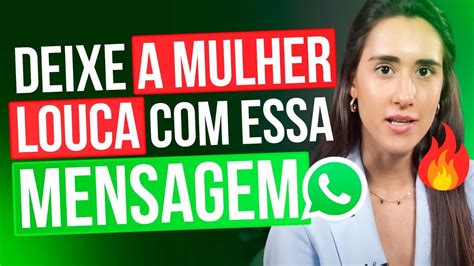 Como Deixar Uma Mulher Louca De Desejo Por Voc S Por Mensagem Youtube