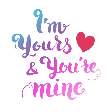 I am Yours and You are Mine. Hand Drawn Lettering Isolated Stock Vector ...