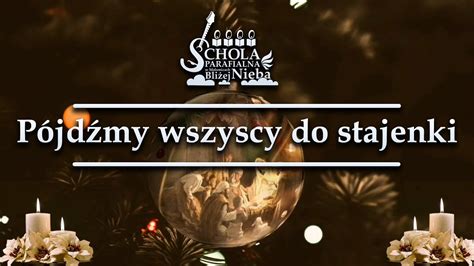 Kolęda Pójdźmy wszyscy do stajenki tekst śpiew gitara YouTube