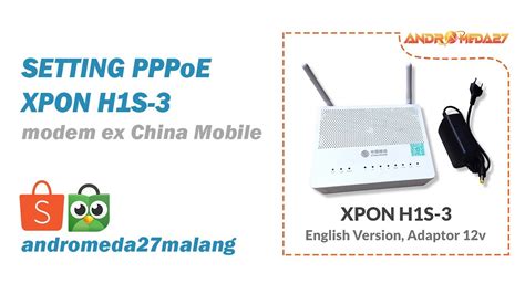 Cara Setting Pppoe Ont Xpon H1s 3 China Mobile Youtube