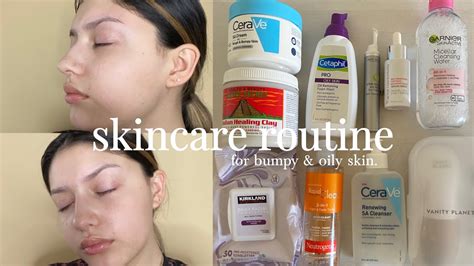 Skincare Routine For Bumpy And Oily Skin Youtube