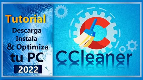 Qu Es Ccleaner Funciones Y Configuraciones Descarga Instala