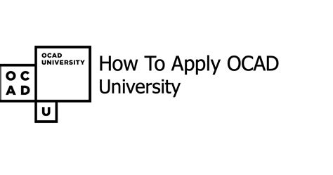 How To Apply Ocad University Schools In Ontario