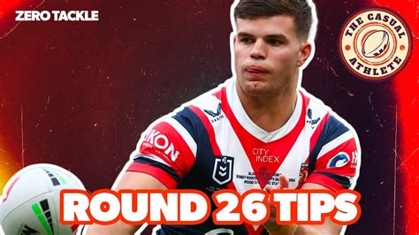 Nrl Round 26 Tips Thecasualathlete Youtube