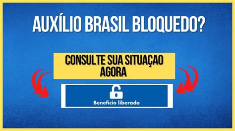 AUXÍLIO BRASIL BLOQUEADO VEJA O PASSO A PASSO PARA CONSULTAR A SUA