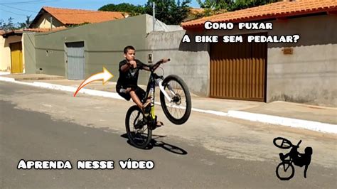 Como Puxar A Bike Sem Pedalar No Grau DICAS YouTube