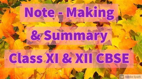 Note Making And Summary Class Xi And Xii Cbse Full Methods And Ways