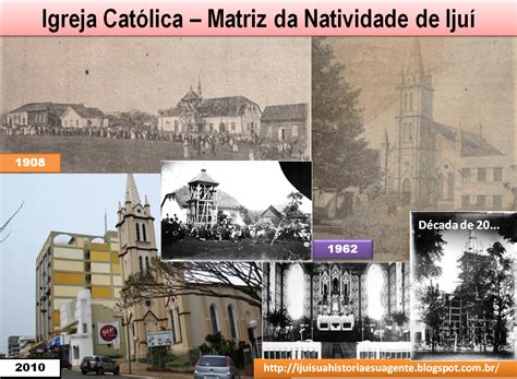 IJUÍ RS Memória Virtual Igreja Católica matriz da Natividade de Ijuí