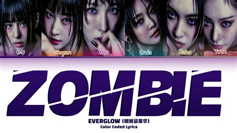 Everglow Zombie Lyrics Color Coded Lyrics Eng Rom Han Youtube