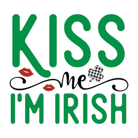 Premium Vector Kiss Me I M Irish Stickers Svg