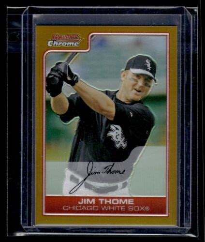 Bowman Chrome Gold Refractor Jim Thome White Sox Nno Hof Ebay