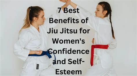 7 Best Benefits Of Jiu Jitsu For Womens Confidence And Self Esteem By Akash Pamnani Jun