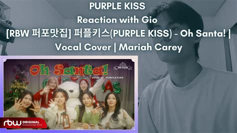 PURPLE KISS Reaction with Gio RBW 퍼포맛집 퍼플키스 PURPLE KISS Oh Santa