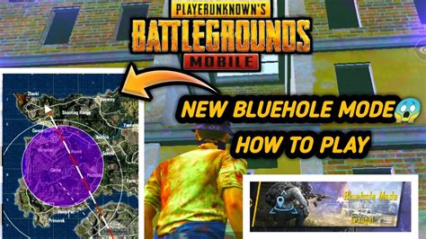 PUBG MOBILE NEW BLUEHOLE MODE HOW TO PLAY NEW BLUEHOLE MODE IN PUBG