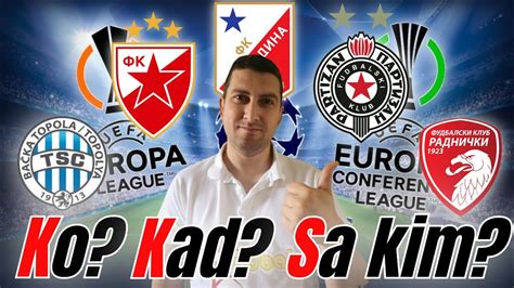 Crvena Zvezda I Partizan U Ligi Ampiona Vojvodina Tsc U Ligi Evrope