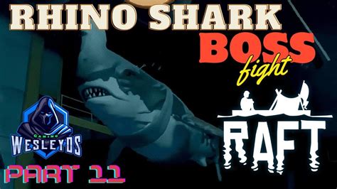 Raft Pt 11 Taking On The Rhino Shark Boss LIVE Stream YouTube