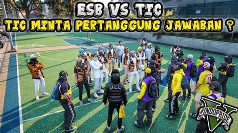 ESB VS TIC TIC MINTA PERTANGGUNG JAWABAN KE ESB GTA 5 ROLEPLAY