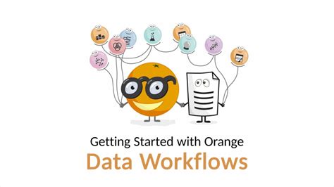 Getting Started With Orange 02 Data Workflows