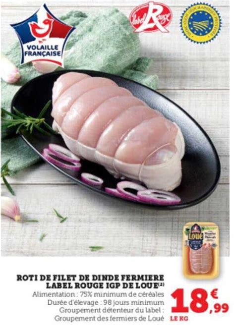 Promo Rôti De Filet De Dinde Fermière Label Rouge Igp De Loué chez