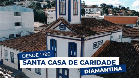 Santa Casa de Caridade de Diamantina 232 anos de história YouTube