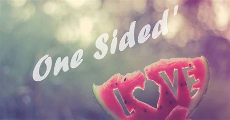 sided lovers  sided love quotes