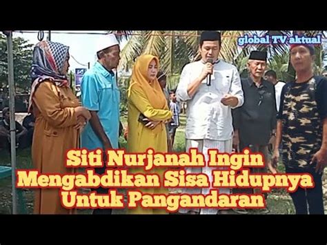 Siti Nurjanah Ingin Mengabdikan Sisa Hidupnya Untuk Pangandaran