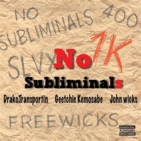 ‎no Subliminals Feat Geetchie Kemosabe And John Wicks Single