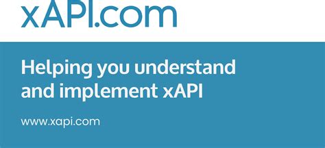 What Is Xapi Aka The Experience Api Or Tin Can Api