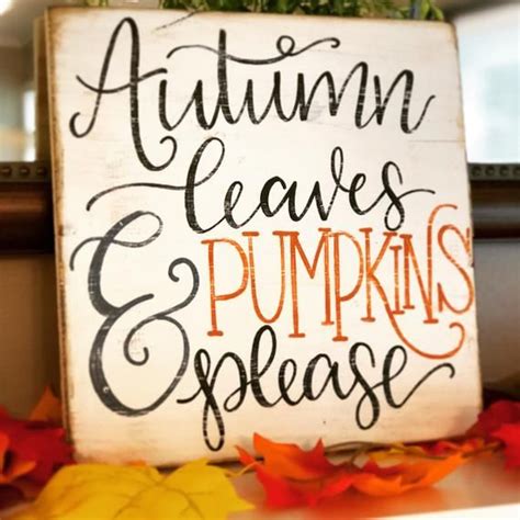 Autumn Leaves And Pumpkins Please Wood Signs Wood Signs Sayings Fall Signs Pumpkin Signs