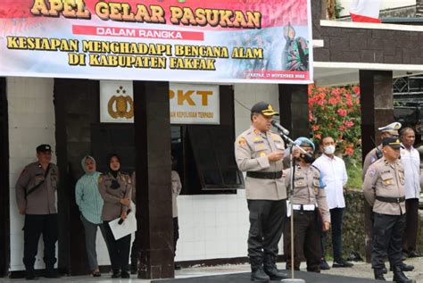 Kapolres Fakfak Pimpin Apel Gelar Pasukan Kesiapan Hadapi Bencana Alam