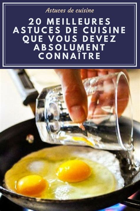 20 Meilleurs Astuces De Cuisine Que Vous Devez Absolument Connaître