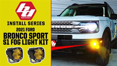 Ford Bronco Sport S Fog Light Kit Baja Designs Install