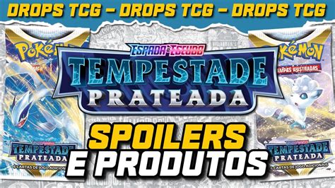 Tudo Que Voc Precisa Saber Sobre Tempestade Prateada Drops Tcg