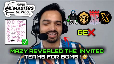 Mazy Revealed BGMS Invited TeamsGodL SouL TX CG Mazy Prediction Bgmi