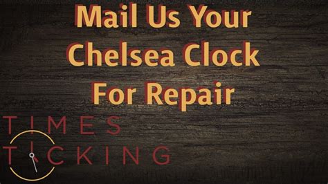 Chelsea Clock Repair Youtube