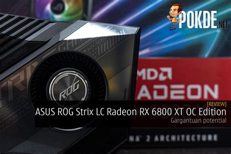 ASUS ROG Strix LC Radeon RX 6800 XT OC Edition Review — gargantuan ...