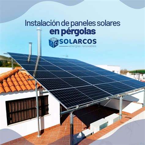 Instalaci N De Paneles Solares En P Rgolas Solarcos