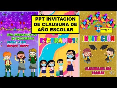 PPT EDITABLE INVITACION DE CLAUSURA DE AÑO ESCOLAR YouTube