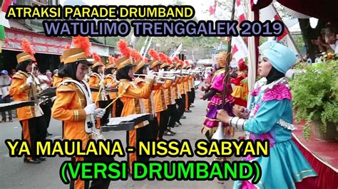 Ya Maulana Nissa Sabyan Atraksi Drumband MTS 4 Watulimo Trenggalek