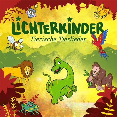 Tierische Tierlieder Lbum De Lichterkinder En Apple Music