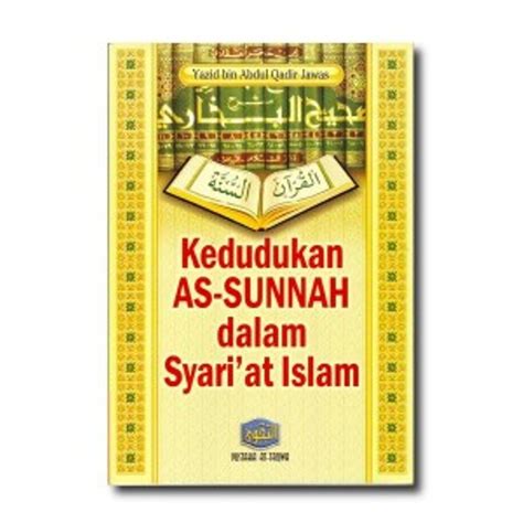 KEDUDUKAN AS SUNNAH DALAM SYARIAT ISLAM PUSTAKA AT TAQWA Shopee