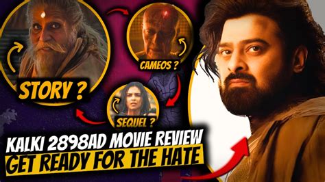 Kalki 2898 Ad Movie Review Watch This Video If You Can Handle The