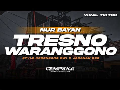 DJ TRESNO WARANGGONO GEDRUK CAMPURSARI X KERONCONG JARANAN DOR