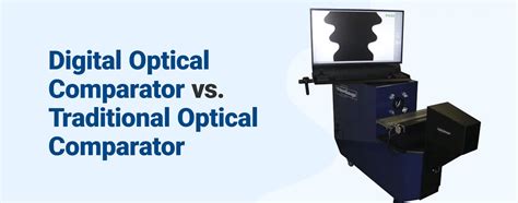 01-digital-optical-comparator-vs-traditional-optical-comparator-rev01 ...