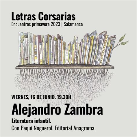 Noguerol Presenta Literatura Infantil De Alejandro Zambra Tecnolog A