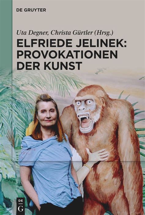 Elfriede Jelinek Provokationen Der Kunst