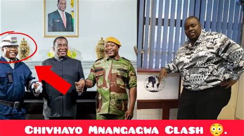 Chivhayo Clashes With Mnangagwa Azvipere Mushe YouTube