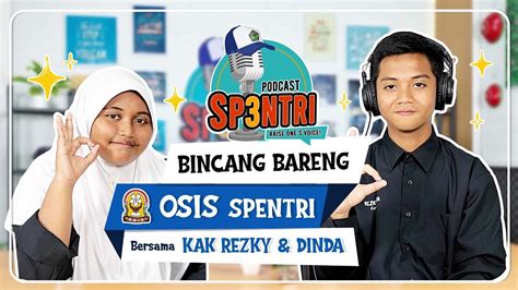 Bincang Bareng Osis Podcast Sp Ntri Episode Youtube