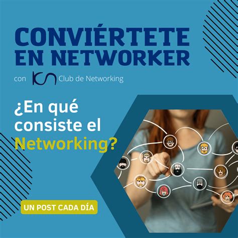 Networking todo lo que necesitas saber para crear una red de éxito